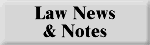 Law News & Notes
